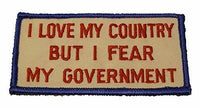 I LOVE MY COUNTRY BUT I FEAR MY GOVERNMENT PATCH PATRIOTIC RED WHITE BLUE - HATNPATCH
