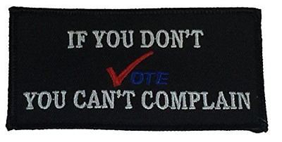 IF YOU DON'T VOTE YOU CAN'T COMPLAIN PATCH CITIZEN RIGHT ELECTION ROCK THE VOTE - HATNPATCH