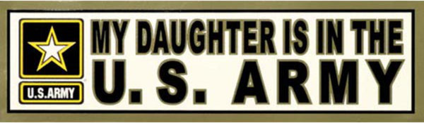My Daughter is in the Army Bumper Sticker - HATNPATCH