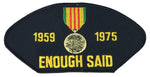 ENOUGH SAID W/VIETNAM SERVICE MEDAL PATCH - HATNPATCH