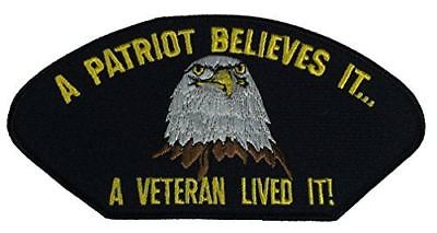 A PATRIOT BELIEVES IT A VETERAN LIVED IT PATCH AMERICAN EAGLE PATRIOTIC MILITARY - HATNPATCH