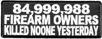 84,999,988 FIREARM OWNERS KILLED NO ONE YESTERDAY PATCH - HATNPATCH