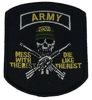 US ARMY MESS WITH THE BEST DIE LIKE THE REST WITH SKULL AND CROSS RIFLES PATCH - HATNPATCH