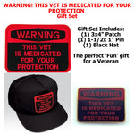 Warning This Vet Is Medicated for Your Protection Gift Set - HATNPATCH